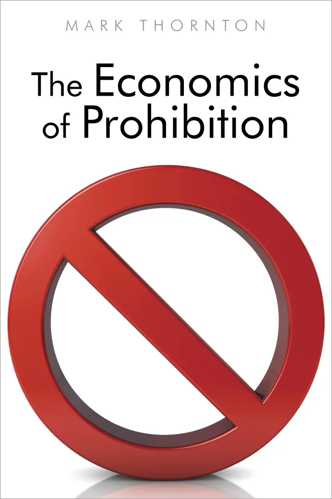 Economics of Prohibition by Mark Thornton